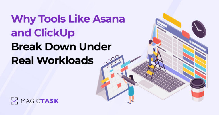 Why Tools Like Asana and ClickUp Break Down Under Real Workloads